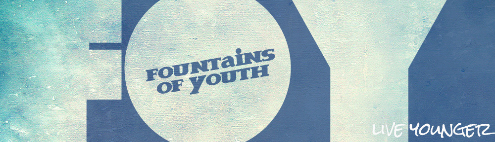 Fountains of Youth